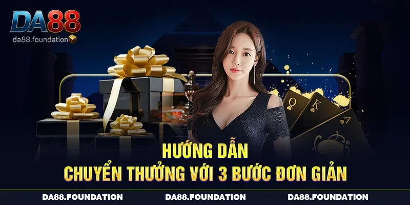 Hướng dẫn chuyển thưởng với 3 bước đơn giản