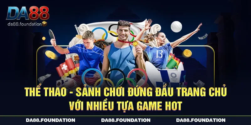 Thể thao - Sảnh chơi đứng đầu trang chủ với nhiều tựa game hot